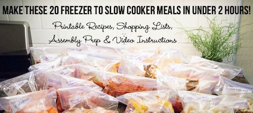 20 Freezer to Slow Cooker Meals in Under 2 Hours!